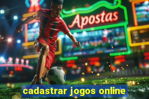 cadastrar jogos online