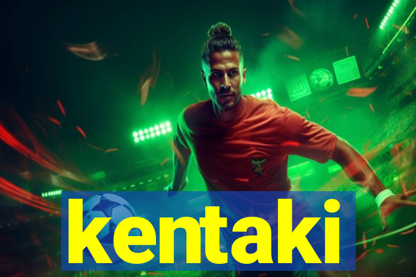 kentaki