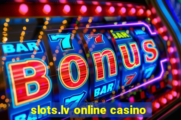 slots.lv online casino