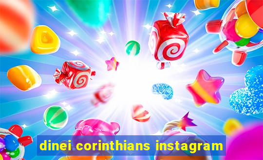 dinei corinthians instagram