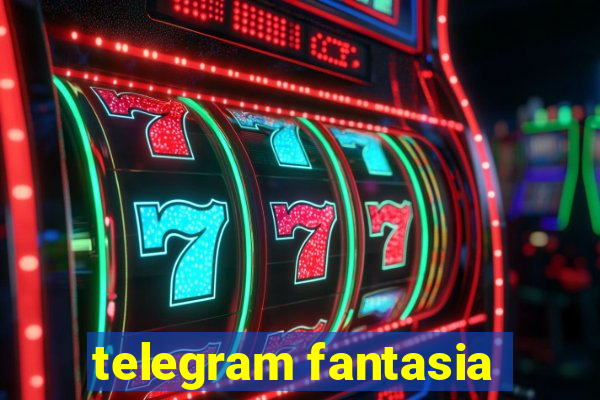 telegram fantasia