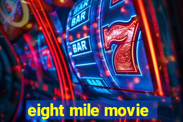 eight mile movie