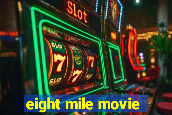 eight mile movie