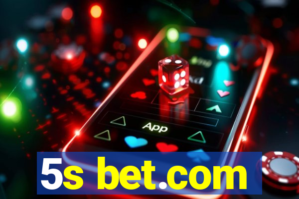 5s bet.com