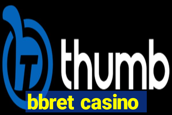 bbret casino