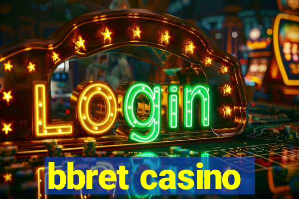 bbret casino