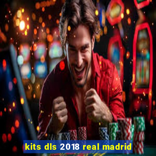 kits dls 2018 real madrid