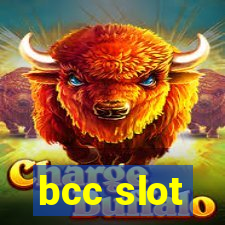 bcc slot