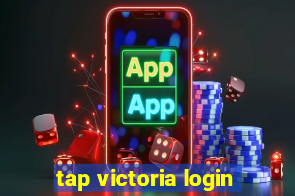 tap victoria login