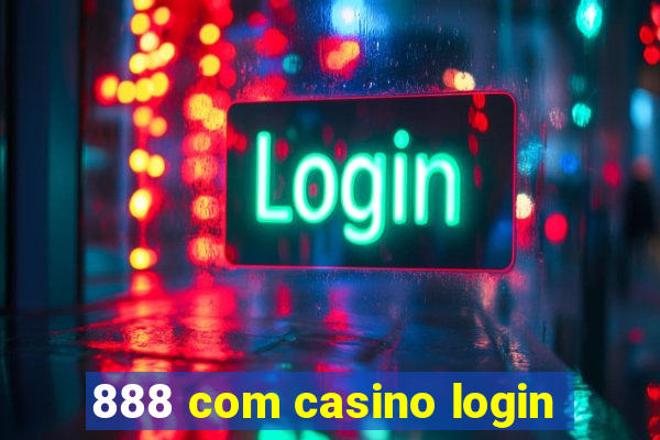 888 com casino login