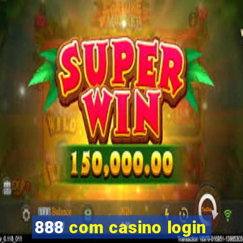 888 com casino login