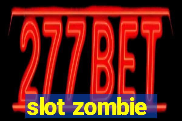 slot zombie