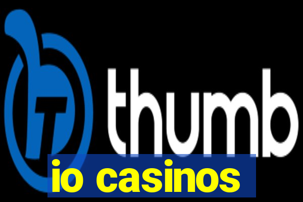 io casinos