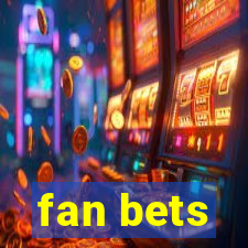 fan bets