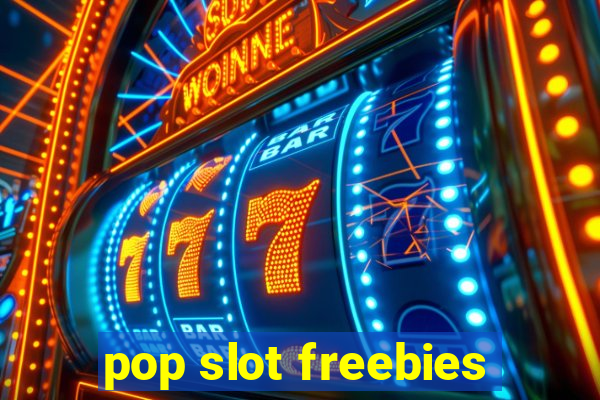 pop slot freebies