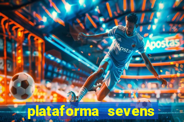 plataforma sevens slots paga mesmo