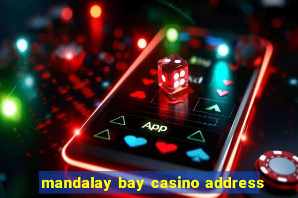 mandalay bay casino address