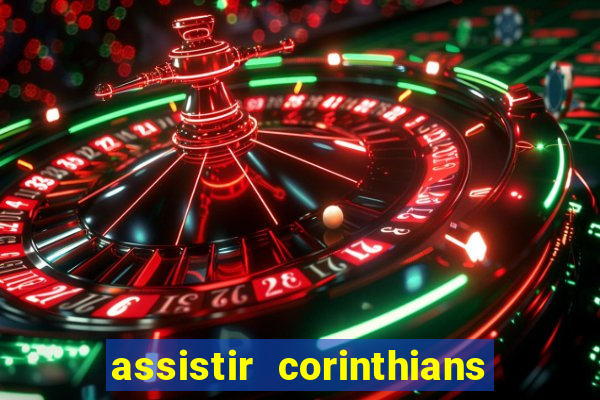 assistir corinthians x flamengo ao vivo tudo tv