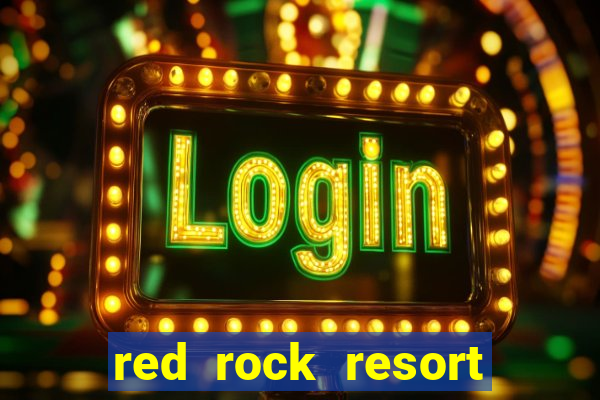 red rock resort and casino las vegas