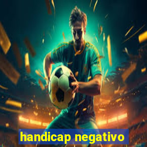 handicap negativo