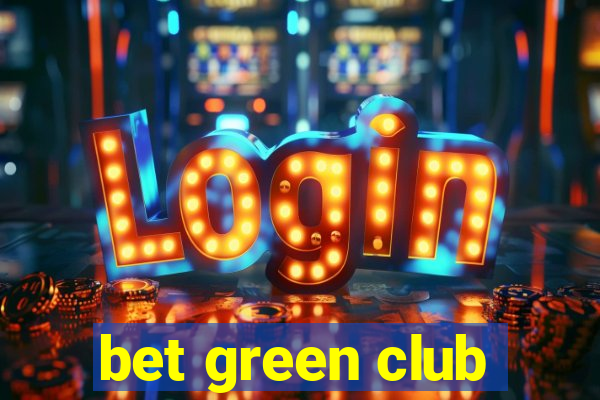 bet green club