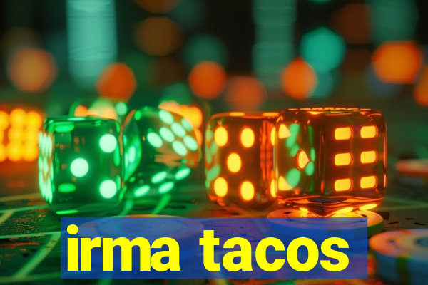 irma tacos