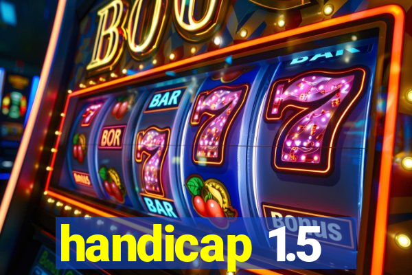 handicap 1.5