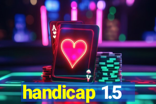 handicap 1.5