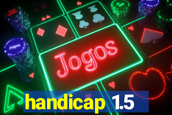 handicap 1.5