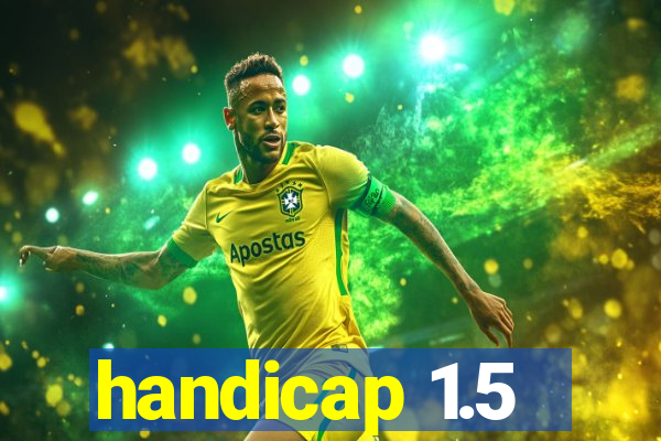 handicap 1.5