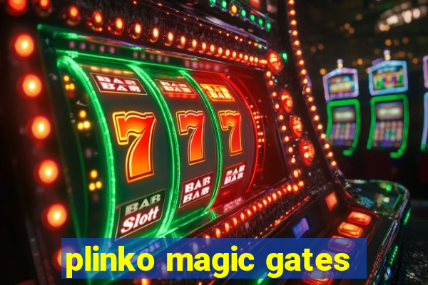 plinko magic gates