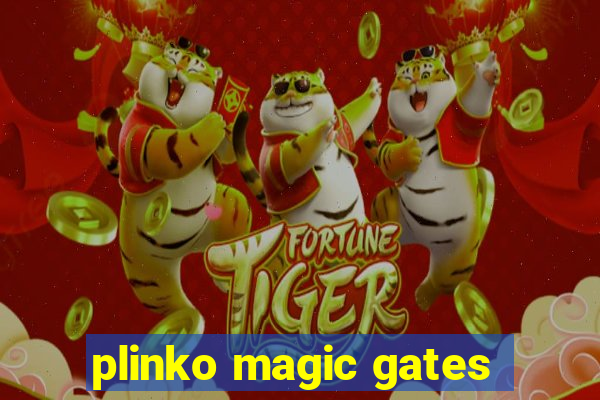 plinko magic gates