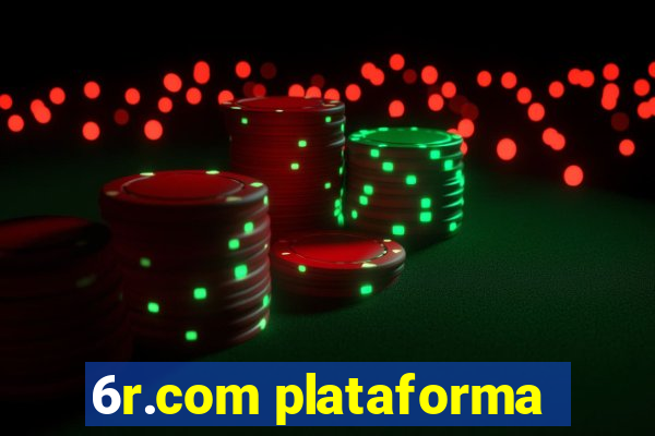 6r.com plataforma