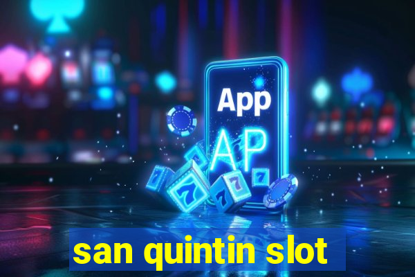 san quintin slot