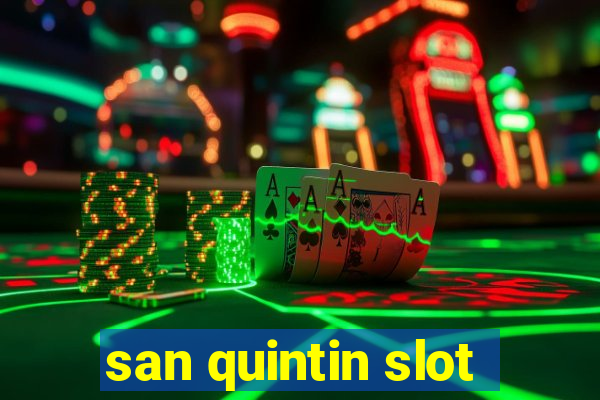 san quintin slot