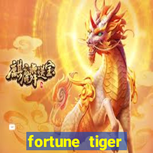 fortune tiger funciona mesmo