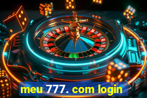 meu 777. com login