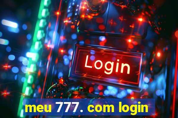 meu 777. com login