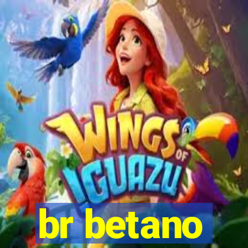 br betano