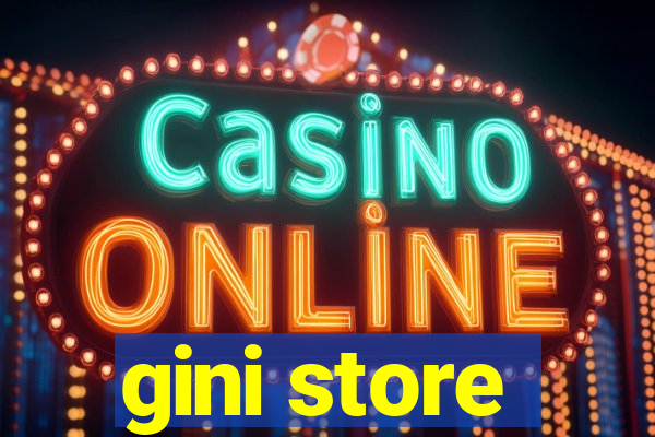 gini store