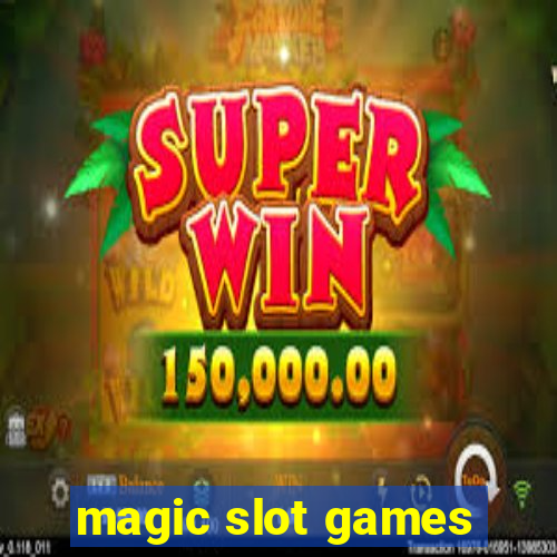 magic slot games