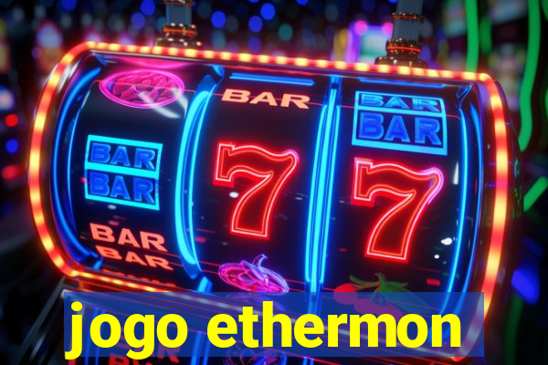 jogo ethermon