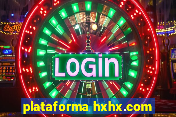 plataforma hxhx.com