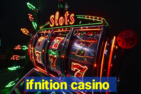 ifnition casino