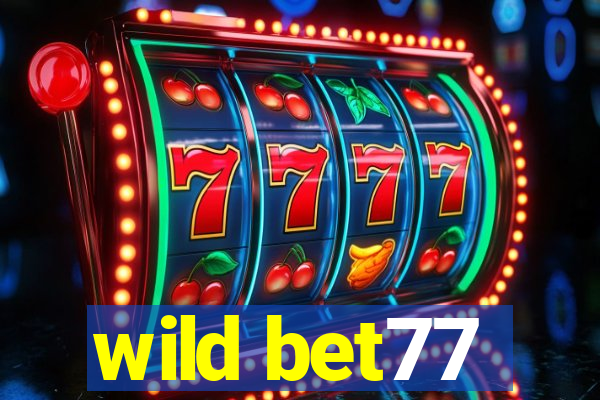 wild bet77