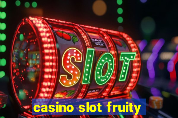 casino slot fruity