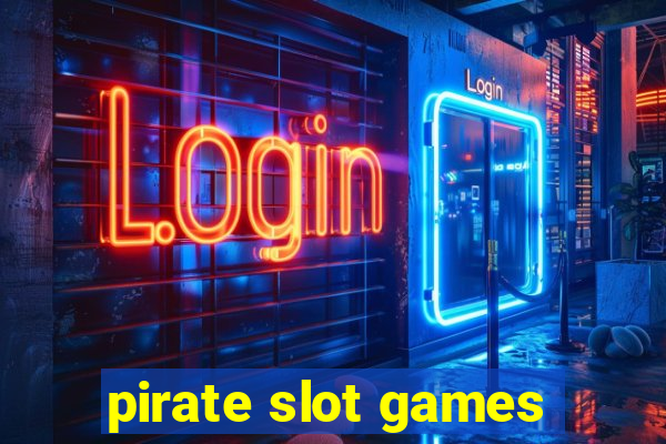 pirate slot games