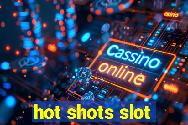 hot shots slot