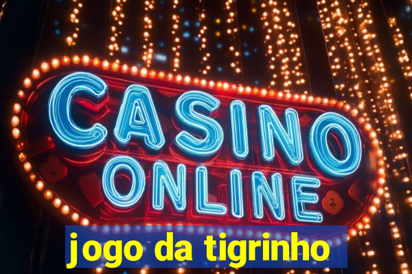 jogo da tigrinho