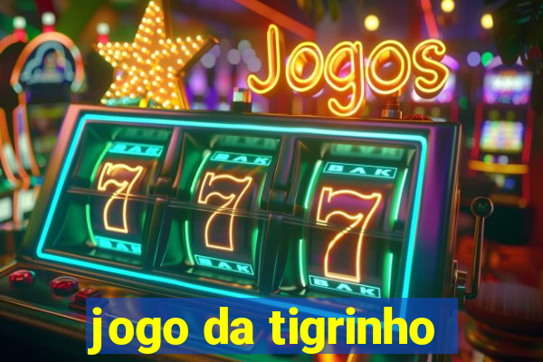 jogo da tigrinho